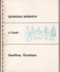 Georgian Norwich A Guide by Geoffrey Goreham 1972 Illustrated Walking Map - Picture 1 of 10