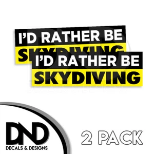 Id Rather Be Skydiving Decal Sticker Funny JDM Car Truck D&D 2Pk 8x2.5 - Picture 1 of 1