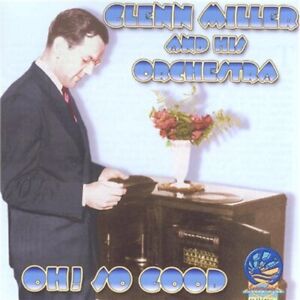 Glenn Miller and His Orchestra Oh! So Good (CD) Album