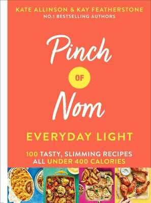 Pinch Of Nom Everyday Light 100 Tasty, Slimming Recipes By Kay Featherstone NEW • 9.65£