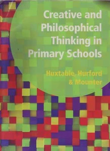 Creative and Philosophical Thinking in Primary Schools - Huxtable et al - Bild 1 von 2