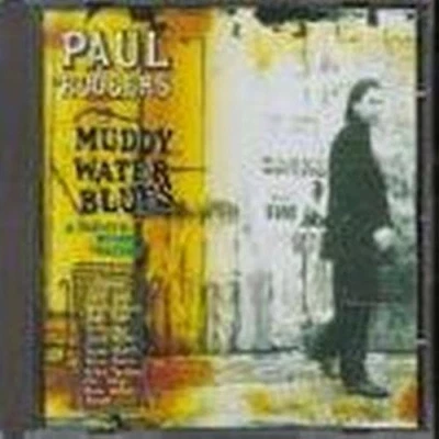 Paul Rodgers - Muddy Water Blues - A Tribute To Muddy ... - Paul Rodgers CD WAVG - Bild 1 von 2