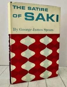 Author Signed The Satire of Saki George J Spears Edwardian Satire 1963 HC 1st - Imagen 1 de 5