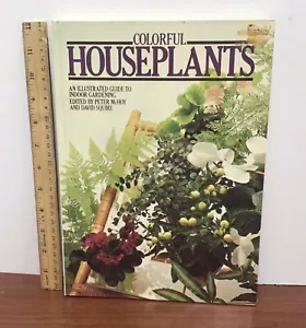Colorful Houseplants, McHoy & Squire, HC, Cathay Books, 1979 - Picture 1 of 8
