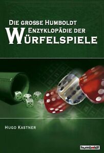 Die große Humboldt-Enzyklopädie der Würfelspiele : die ersten 5000 Jahre. von / 