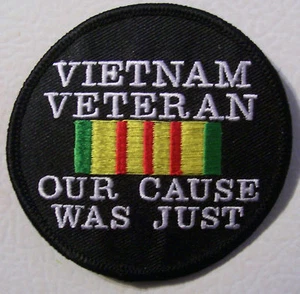 VIETMAN VETERAN - OUR CAUSE WAS JUST PATCH - NEW - Picture 1 of 1
