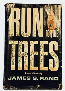 RUN FOR THE TREES James S. Rand 1968 First American Ed. 2nd Impression HC Rare - Picture 1 of 9