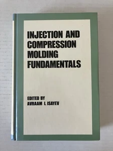 Injection and Compression Molding Fundamentals by Avraam L. Isayev Hardcover - Picture 1 of 8