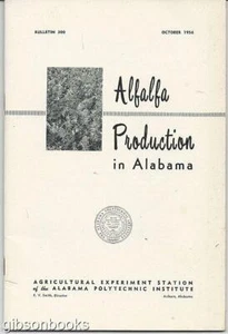 Alfalfa Production in Alabama D. G. Sturkie 1956 Auburn Alabama Agriculture - Picture 1 of 1