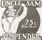Original late 1890s UNCLE SAM SUSPENDER Vtg Clothing Print Ad~25c. Pair New York