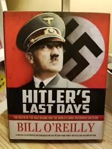 Hitler's Last Days by Bill O'Reilly 2015 1st Edition 1st Printing HB DJ VGC!! - Picture 1 of 12
