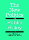 The New Politics of Public Policy. Landy, Levin 9780801848780 Free Shipping<|