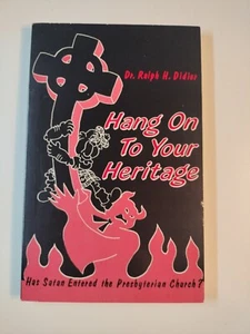 Hang on to Your Heritage by Dr. Ralph H. Didier 1977 PB VG++ - Picture 1 of 7