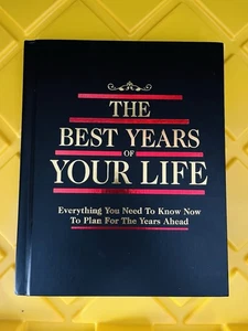 The Best Years Of Your Life: Everything You Need To Know Now To Plan Ahead - VG - Picture 1 of 2