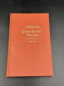 Marriages Of Gibson County Tennessee 1824-1860 WHITLEY 1982 HC 1st Edition - Imagen 1 de 11