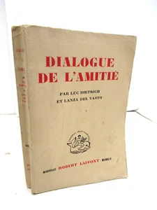 LUC DIETRICH & LANZA DEL VASTO DIALOGUE DE L'AMITIE 1942 EO / Vélin PIHLOSOPHIE - Picture 1 of 5