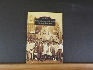 Images of Rail Chicago And The Illinois Central Railroad by Clifford Downey SC - Picture 1 of 6