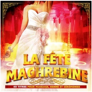VARIOUS - LA FÊTE MAGHREBINE / (2CD) / MLP MUSIC [NEW]