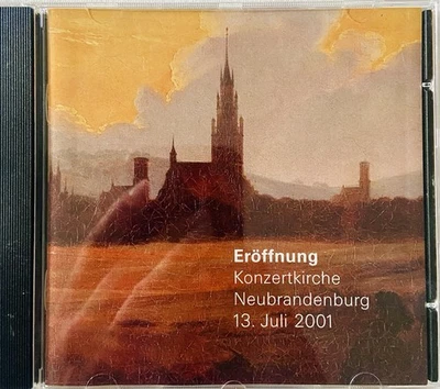 Eröffnung Konzertkirche Neubrandenburg CD 13.Juli 2001 Sonderedition NDR Radio 3 - Bild 1 von 3