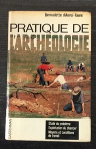 B. d'Anval-Faure - PRATIQUE DE L’ARCHÉOLOGIE - 1967 - Picture 1 of 2