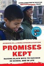Promises Kept: Raising Black Boys to Succeed in School and in Life by Michele St