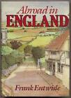 Abroad in England By Frank Entwisle
