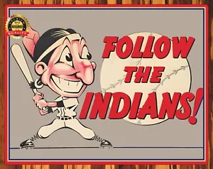 Cleveland Indians - Chief Wahoo - Follow The Indians - Letrero de metal 11 x 14 - Imagen 1 de 4