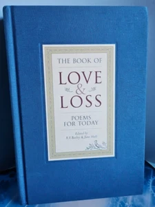 The Book of Love and Loss: Poems for Today Ed by June Hall & R. V. Bailey. HB - Picture 1 of 24