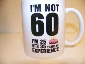Coffee Mug for 60 Year Old Ceramic Funny Humorous Excellent Condition - Picture 1 of 6