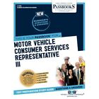 Motor Vehicle Consumer Services Representative III (C-4 - Paperback NEW Corporat