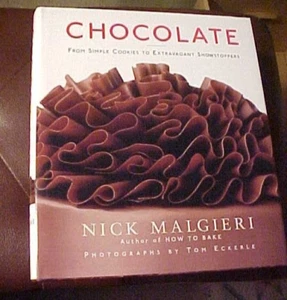 Chocolate : From Simple Cookies to Extravagant Showstoppers by Nick Malgieri... - Picture 1 of 1