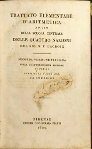 TRATTATO ELEMENTARE D'ARITMETICA - S. F. LACROIX - GUGLIELMO PIATTI - 1820 - Foto 1 di 4
