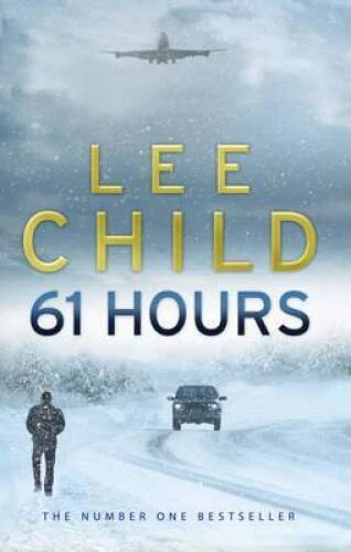 61 Hours: (Jack Reacher 14) - Paperback By Child, Lee - ACCEPTABLE Foto 1 de 1