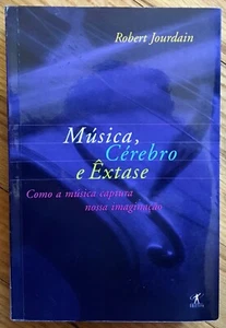 Musica, Cerebro, e Extase ~ Robert Jourdain - Imagen 1 de 1