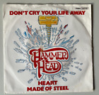 HAMMERHEAD Don't Cry Your Life Away  7" Harvest 1984 DUTCH HARD ROCK/METAL