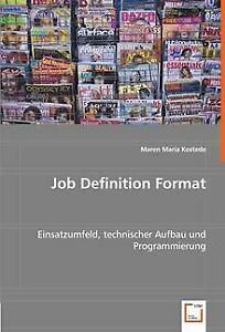 Job Definition Format: Einsatzumfeld, technischer A... | Buch | Zustand sehr gut