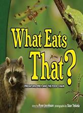 What Eats That?: Predators, Prey, and the Food , Jacobson, Tekiela.+