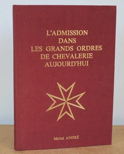 Die Aufnahme in die großen Ritterorden heute Michel André 1981 - Bild 1 von 10