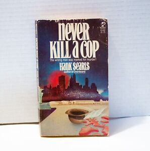 Never Kill A Cop Hank Searls Mass Market Paperback 1977 Police Law Enforcement