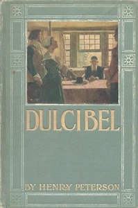 DULCIBEL A Tale of Old Salem by HENRY PETERSON John C Winston 1907 HC - Bild 1 von 2