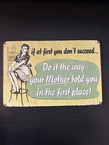 Letrero de hojalata retro placa de pared si al principio no tienes éxito haz como tu madre - Imagen 1 de 4