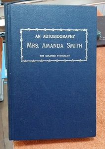  AUTOBIOGRAPHY OF MRS AMANDA SMITH (THE COLOURED EVANGELIST) WESLEYAN HOLINESS - Bild 1 von 22