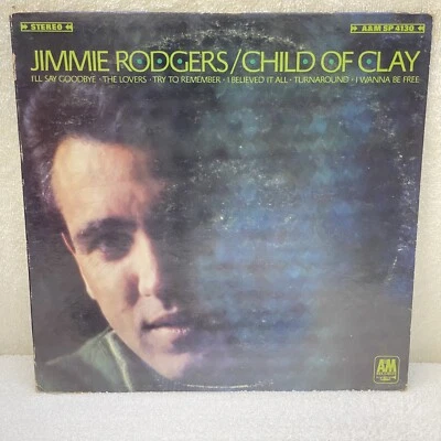 Jimmie Rodgers: Child Of Clay - 1967 A&M Records SP-4130 -Folk Rock Vinyl LP - Image 1 of 4