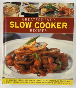 Greatest-Ever Slow Cooker Recipes Cookbook hardcover by Catherine Atkinson - Picture 1 of 5