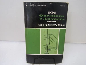 101 Questions And Answers About CB Antennas Jim Ashe Howard W Sams & Co. 1971 PB - Picture 1 of 12