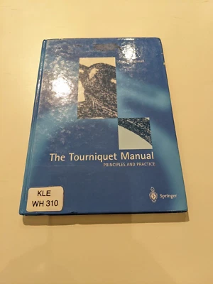 The Tourniquet Manual Principles and Practice - Image 1 of 4
