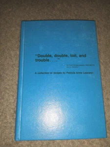 Double, Double, Toil, and Trouble: A Collection of Recipes - Bild 1 von 3