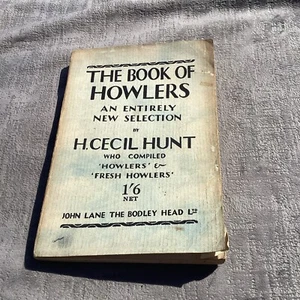 The Book Of Howlers By H Cecil Hunt 1930 1st Edition Bodley Head - Picture 1 of 13