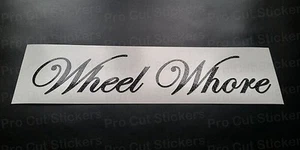 Wheel Whore Glitter Vinyl Die Cut Custom Car Window Bumper Scene Sticker Decal - Picture 1 of 2