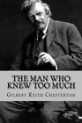 The man who knew too much.New 9781541243026 Fast Free Shipping<|